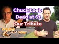 Guitarist Chuck Loeb Dead at 61   Report and Tribute
