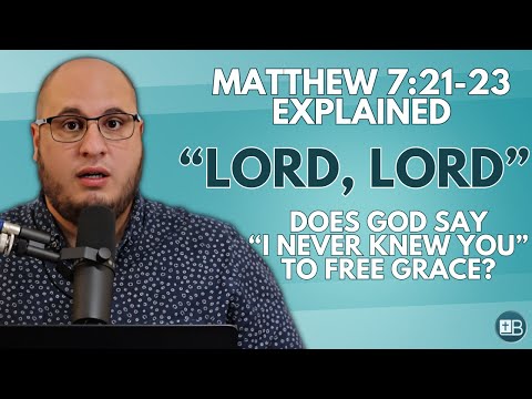 Matthew 7:21-23 Explained | "Lord, Lord... LAWLESSNESS... I never knew you..."