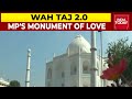 MP Man Gifts Taj Mahal-Like Home To Wife, Replica Took Three Years To Build