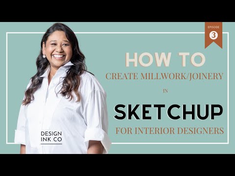 How to create Millwork or Joinery Drawings in SketchUp for Interior Designers-Part 3