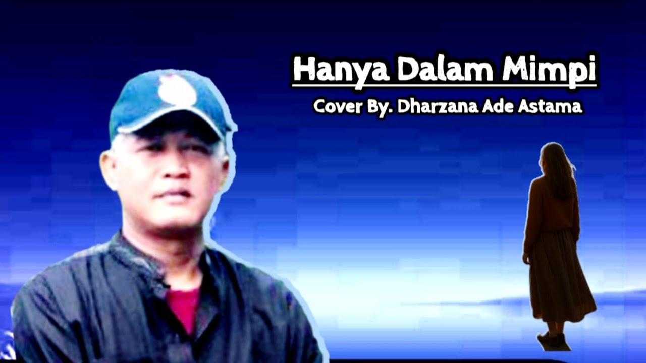 Hanya Dalam Mimpi - Cover By Dharzana Ade Astama - Lagu Lawas Deddy Dores Cipt Dommy Allen