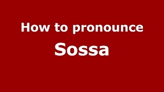 How to pronounce Sossa