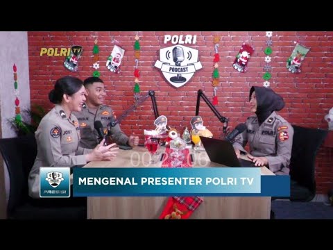 PODCAST PRESISI EPS 42 : MENGENAL PRESENTER POLRI TV (2/2)