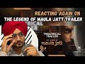 Reacting Again On The Legend Of Maula Jatt Official Trailer In 2025