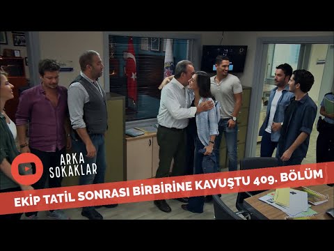 Arka Sokaklar Ekibi Tatilden Dönerse 409. Bölüm