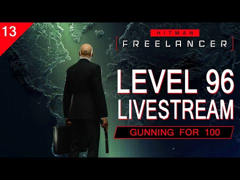 Hitman Freelancer Level 96 Livestream — Episode 13