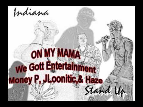 On My Mama THE ORIGINAL - feat. Haze, JLoonitic, & Money P (previously unreleased)