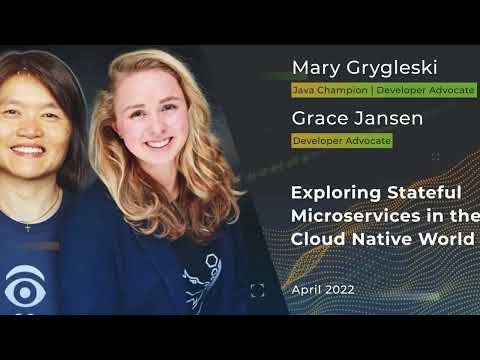 Devnexus 2022 - Exploring Stateful Microservices in the Cloud Native World -  Grace J, Mary G