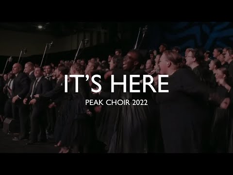 PEAK Choir 2022 - It’s Here