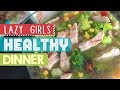 Lazy Girls Healthy Dinner RunToTheFinish