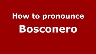 How to pronounce Bosconero