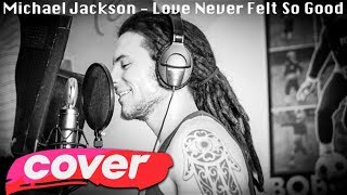 Michael Jackson - Love Never Felt So Good ft. Justin Timberlake (Cover) by Mars Daniel ft. MarqC, SM
