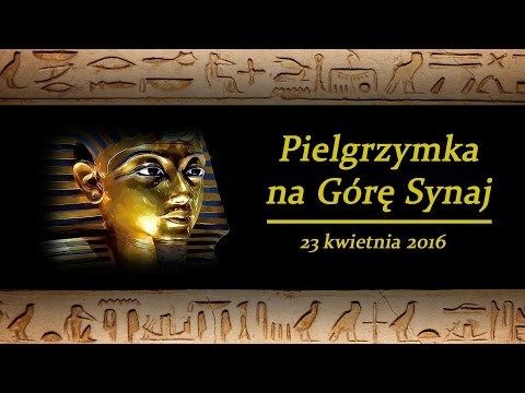 Tajemnice Starożytnego Egiptu - Pielgrzymka na Górę Synaj