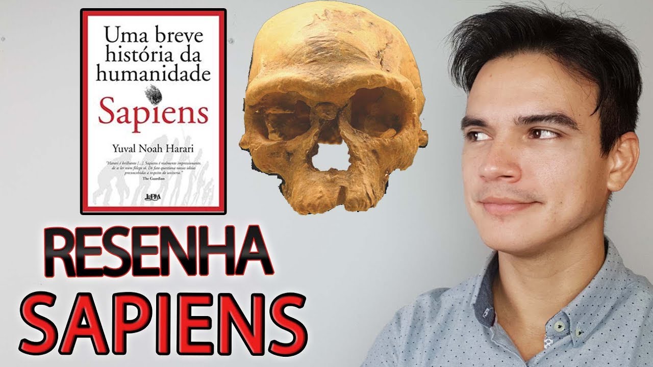 Resenha [Completa] Sapiens - Uma Breve História de Humanidade | Yuval Noah Harari