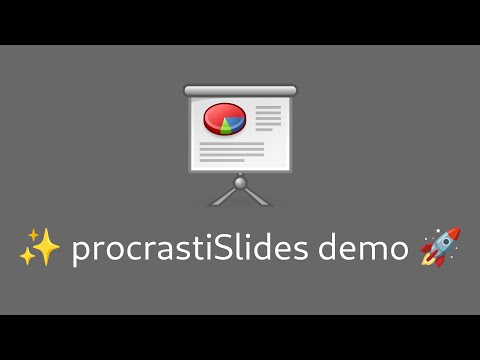 Short Video Demo of procrastislides