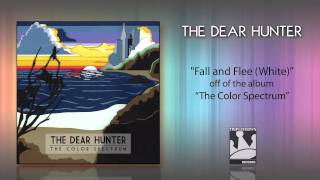 The Dear Hunter "Fall And Flee"