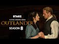 Outlander Season 8 Trailer | Release Date | Everything We Know So Far!!