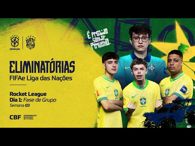 ELIMINATÓRIAS FIFAE LIGA DAS NAÇÕES ROCKET LEAGUE - DIA 1: FASE DE GRUPOS
