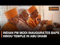 Indian PM Modi Inaugurates BAPS Hindu Temple In Abu Dhabi DD India Live
