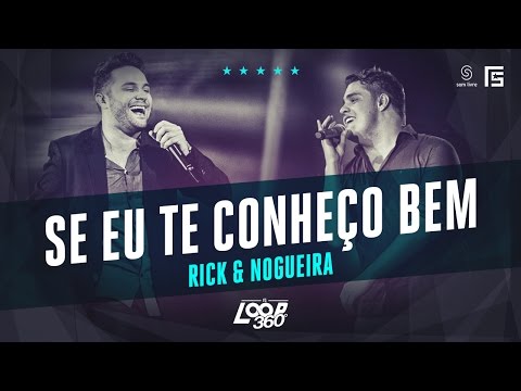 Rick & Nogueira - Se Eu Te Conheço Bem | Vídeo Oficial DVD FS LOOP 360°