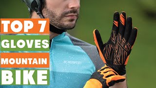 Best Mountain Bike Gloves for Comfort and Control