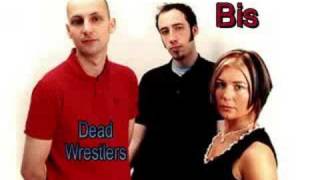 BIS - Dead Wrestlers