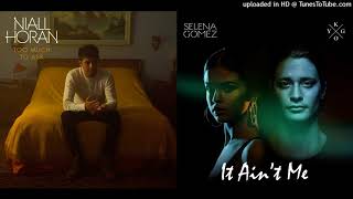 Niall Horan x Kygo &amp; Selena Gomez - It Aint Too Much To Ask (Mashup)
