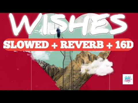 Hasan Raheem - Wishes (16D Audio + slowed XReverb) ft Talwiinder | Prod by Umair |  Use Headphone 🎧