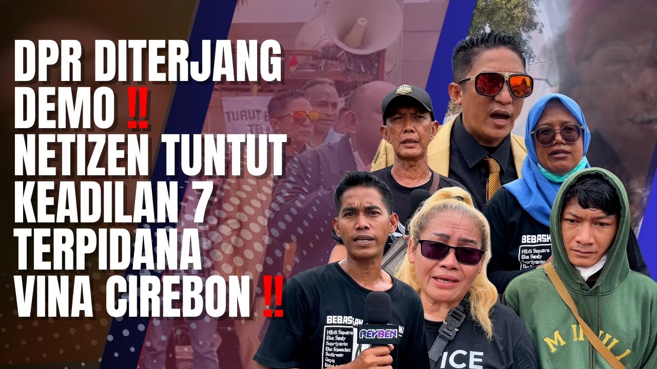 DPR Diterjang Demo: Warga Tuntut Keadilan untuk Tujuh Terpidana Kasus Vina Cirebon