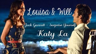 Louisa &amp; Will -  Surprise yourself