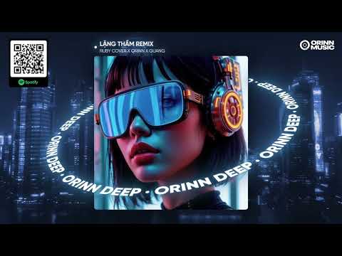 LẶNG THẦM REMIX - NGUYỄN HOÀNG DUY | RUBY COVER x ORINN x GUANG