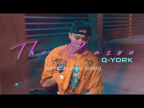 Q-York - The Reazon [Official Lyric Video]