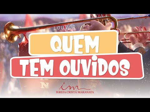 Quem tem ouvidos - LOUVOR - Crianças, Intermediários e Adolescentes