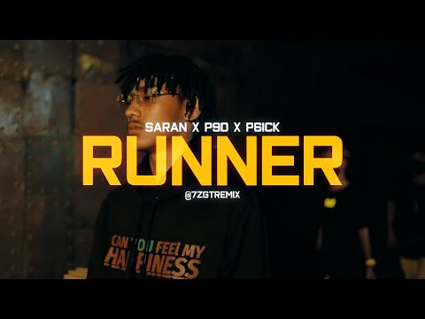 SARAN X P9D X P6ICK - "RUNNER" (7ZGT REMIX)