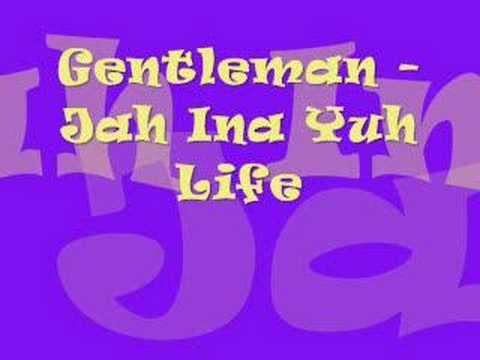 Gentleman - Jah ina yuh life