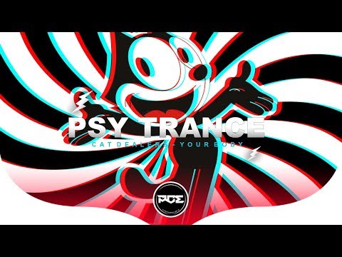 PSY TRANCE ● Cat Dealers - Your Body (UltimateBlast & Dorel Remix)