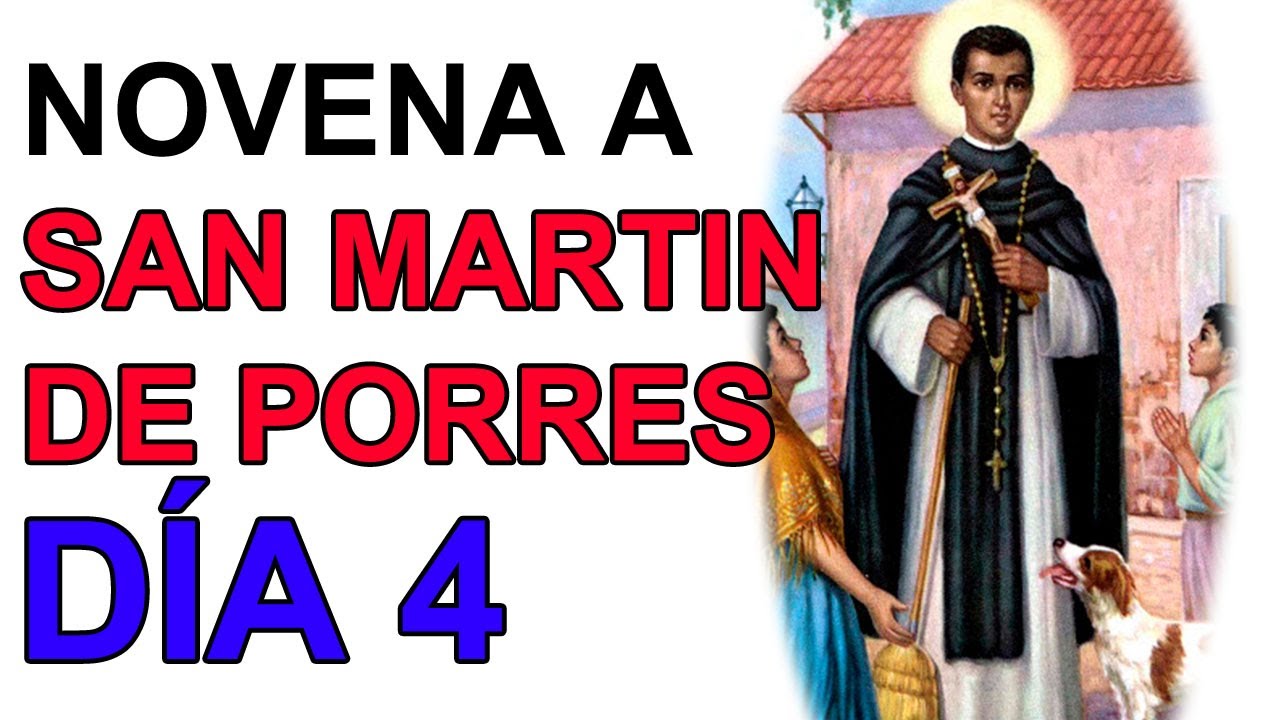 NOVENA MILAGROSA A SAN MARTÍN DE PORRES DÍA 4 28 OCTUBRE