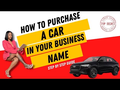 , title : 'HOW TO BUY A CAR IN YOUR BUSINESS NAME. (No Money Down!)'