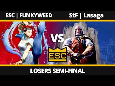 ESC 90: LSF - ESC | FUNKYWEED (Chun-Li) Vs. StF | Lasaga (JP) - SF6 Tournament