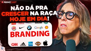 POR QUE MUITAS EMPRESAS NÃO UTILIZAM BRANDING? | PrimoCast 356