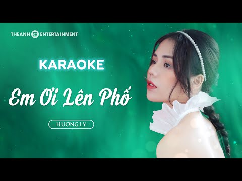 KARAOKE | EM ƠI LÊN PHỐ - MINH VƯƠNG M4U | HƯƠNG LY COVER