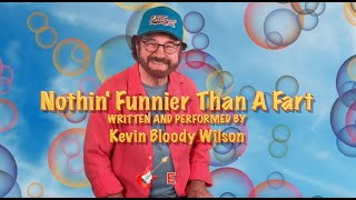 Kevin Bloody Wilson - Nothin' Funnier Than A Fart
