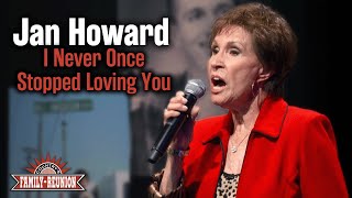 Jan Howard sings &quot;I Never Once Stopped Loving You&quot;