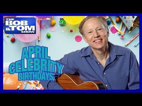 Tim Cavanagh's Cavalcade of Celebrity Birthdays for April