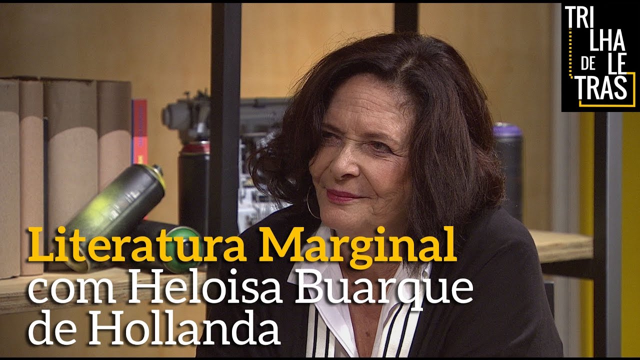 Heloisa Buarque de Hollanda fala sobre literatura marginal no Trilha de Letras | Programa Completo