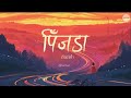 Pinjada - Satish || Speed Up (Lyrics) || Sansar... @Dipesh_Biswakarma