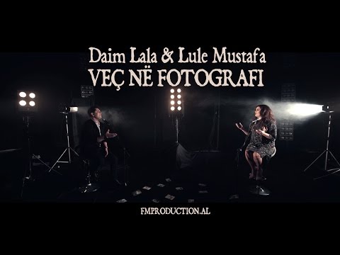 Daim Lala ft. Lule Mustafa - Veç ne fotografi