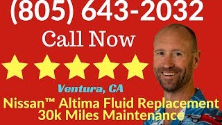 Nissan Altima Maintenance Fluid Replacement in Ventura, CA