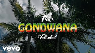 Gondwana - Felicidad (Official Lyric Video)