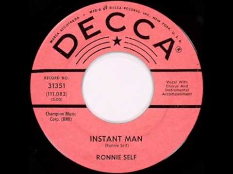 Ronnie Self. Instant Man (Decca 31351)